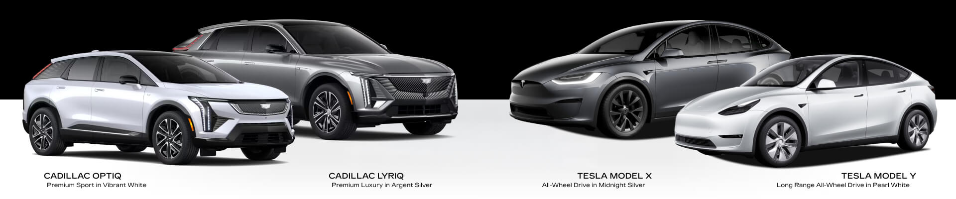 Lineup of a Cadillac OPTIQ Premium Sport in Vibrant White and LYRIQ Premium Luxury in Argent Silver; Tesla Model X All-Wheel Drive in Midnight Silver and Model Y Long Range All-Wheel Drive in Pearl White.